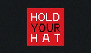Hold Your Hat